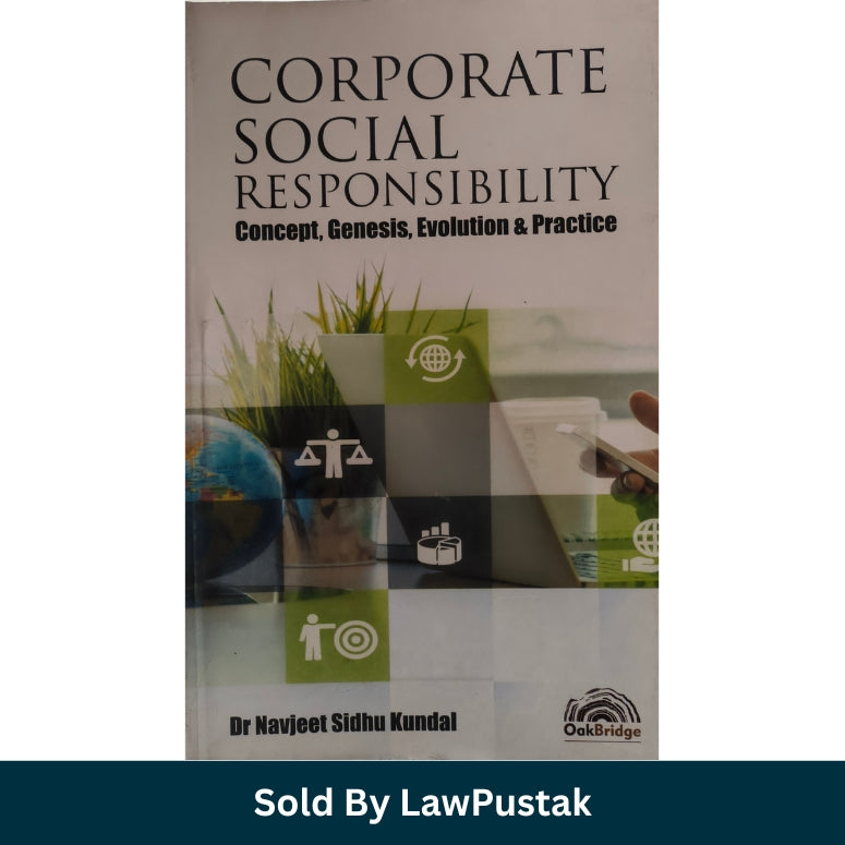 Corporate Social Responsibility: Concept, Genesis, Evolution & Practice by Dr. Navjeet Sidhu Kundal | OakBridge Publishing Pvt. Ltd.