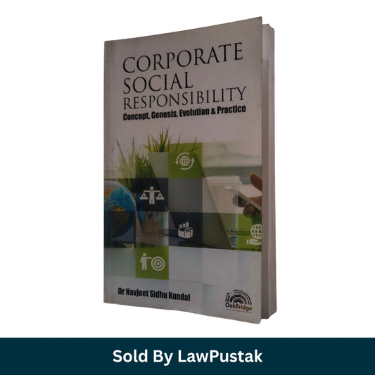 Corporate Social Responsibility: Concept, Genesis, Evolution & Practice by Dr. Navjeet Sidhu Kundal | OakBridge Publishing Pvt. Ltd.