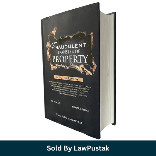 Fraudulent Transfer of Property (Dispute and Remedy) by Y.P. Bhagat | Vinod Publications (P) Ltd.