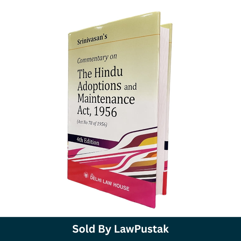 Commentary on The Hindu Adoptions and Maintenance Act, 1956 by Srinivasan - 4th Edition 2025 | Delhi Law House