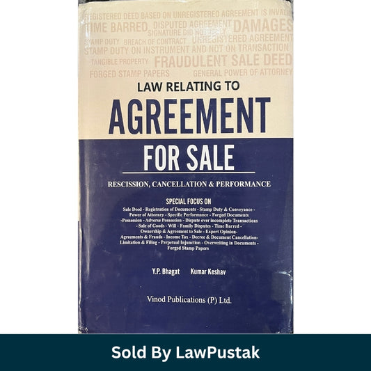 Law Relating to Agreement for Sale: Rescission, Cancellation & Performance by Y. P. Bhagat and Kumar Keshav | Vinod Publications (P) Ltd.