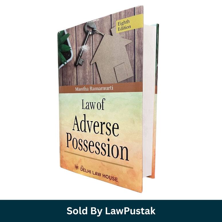 Law of Adverse Possession by Mantha Ramamurti - 8th Edition 2025 | Delhi Law House