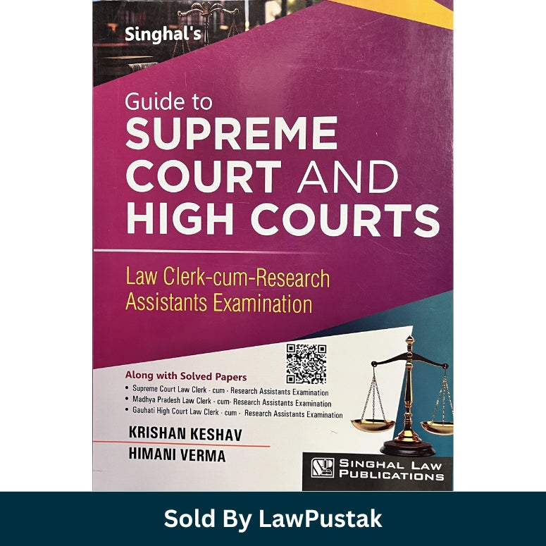 Guide to Supreme Court and High Court: Law Clerk-cum-Research Assistants Examination by Krishan Keshav and Himani Verma - 3rd Edition 2026-27 | Singhal Law Publications