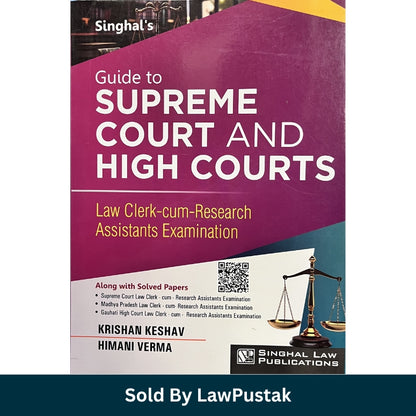 Guide to Supreme Court and High Court: Law Clerk-cum-Research Assistants Examination by Krishan Keshav and Himani Verma - 3rd Edition 2026-27 | Singhal Law Publications