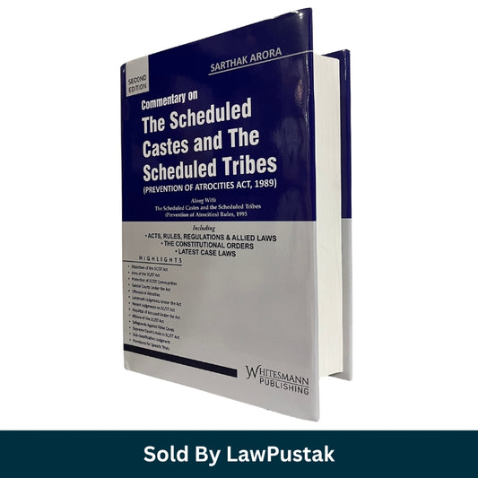 Commentary on The Scheduled Castes and The Scheduled Tribes (Prevention of Atrocities) Act 1989 by Sarthak Arora | Second Edition | Whitesmann Publishing | Legal Commentary India