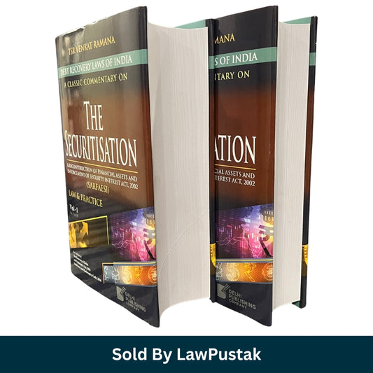 A Classic Commentary on The Securitisation & Reconstruction of Financial Assets and Enforcement of Securit Interest Act, 2002 (SARFAESI) Law & Practice By TSR Venkat Ramana (In 2Volumes) - Delhi Publishing Company 