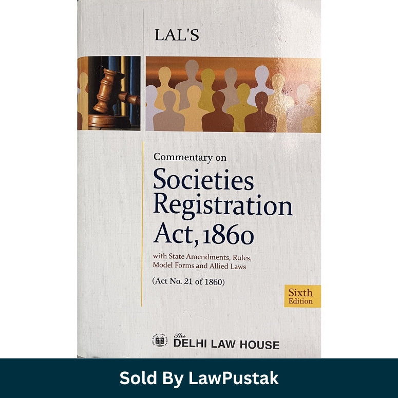 Commentary on the Societies Registration Act, 1860 by Dr. Rajesh Gupta | 6th Edition 2025 | Delhi Law house