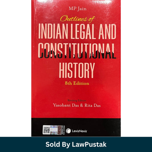Outline of Indian Legal and Constitutional History By M P jain - 8th Edition 2026