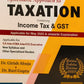 Systematic Approach to Taxation Containing Income Tax & GST (Golden Jubilee Edition 2025) By Dr. Girish Ahuja & Dr. Ravi Gupta - Commercial Law Publishers