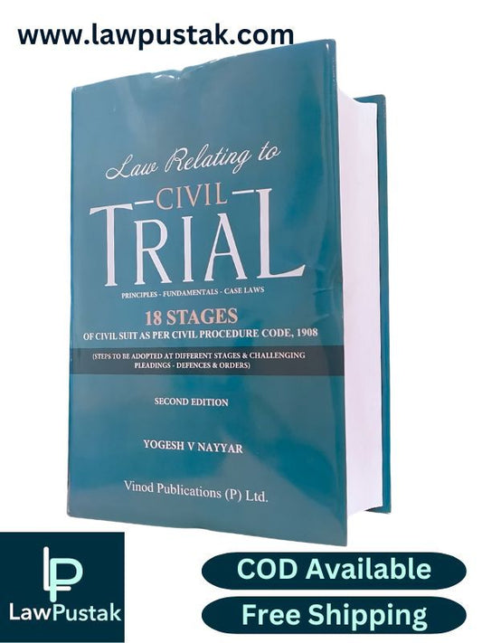 Law Relating To Civil Trial By Yogesh V. Nayyar - 2ndEdition 2025 - Vinod Publication