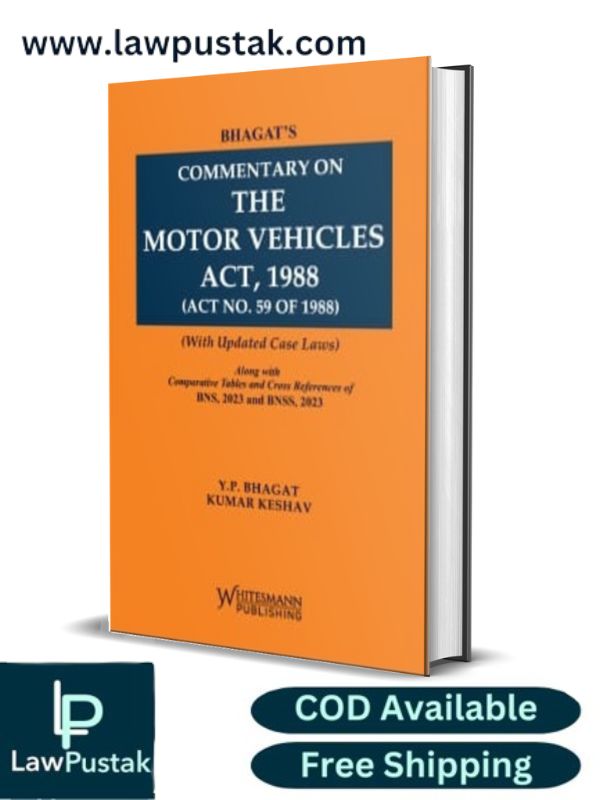 Commentary on The Motor Vehicles Act,1988 By Y.P. Bhagat’s Latest Edition 2024-Whitesmann