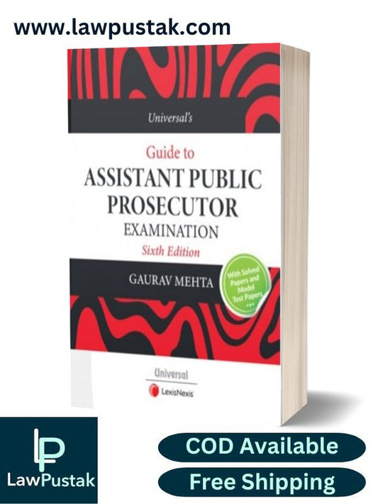 Universal’s Guide to Assistant Public Prosecutor Examination By Gaurav Mehta-6th Edition 2024-LexisNexis