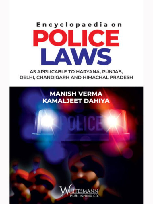 Encyclopaedia-on-Police-Laws-Whitesmann Publishing CoLawpustak