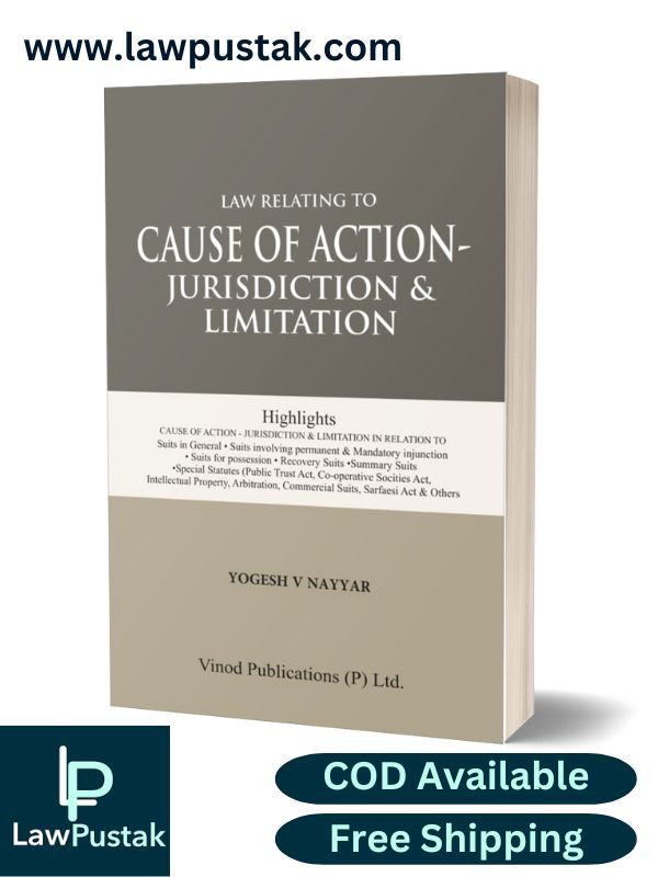 Law Relating To Cause Of Action- Jurisdiction & Limitation By Yogesh V Nayyar-Vinod Publications