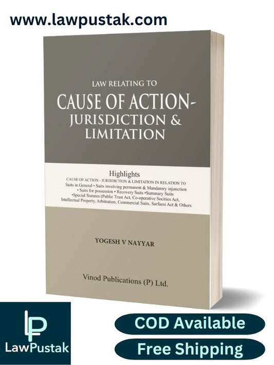 Law Relating To Cause Of Action- Jurisdiction & Limitation By Yogesh V Nayyar-Vinod Publications