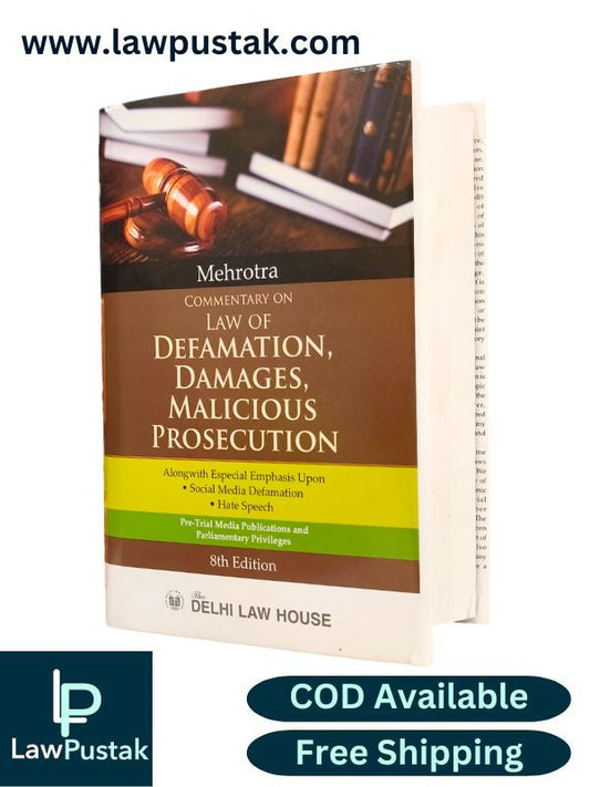 Commentary on Law of Defamation, Damages, Malicious Prosecution by Mehrotra - 8th Edition 2024 - Delhi Law House