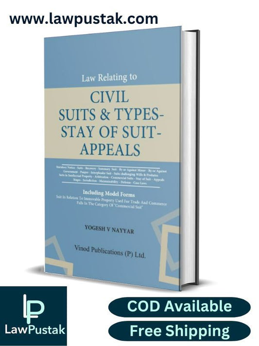 Law relating to Civil Suits & Types-Stay of Suits- Appeals by Yogesh V Nayyar- Vinod Publication Edition 2025