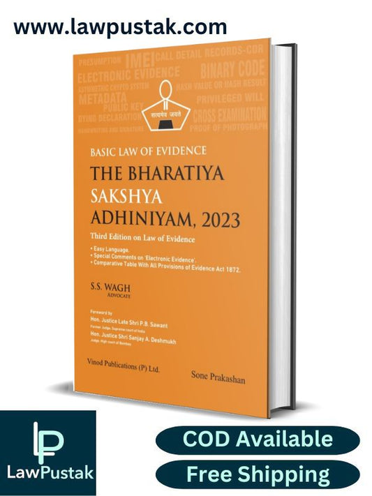 Basic Law Of Evidence The Bharatiya Sakshya Adhiniyam, 2023 With Evidence Act. 1872 by S.S. WAGH-3rd Edition 2024-Vinod Publications