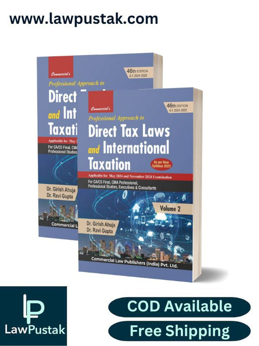 Professional Approach to Direct Tax Laws & International Taxation (Set of 2 Vols.) As Per New Syllabus 2023 By Dr. Girish Ahuja & Dr. Ravi Gupta-Commercial's