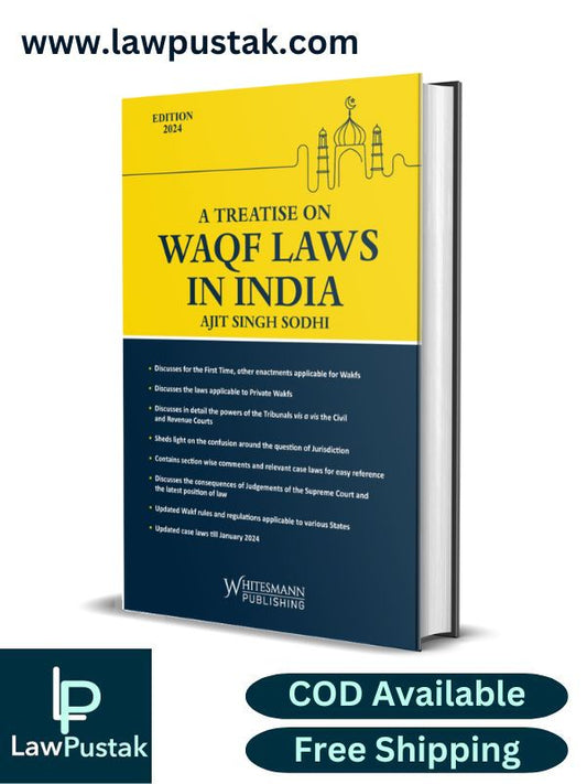 Whitesmann A Treatise on Waqf Laws in India by Ajit Singh Sodhi Edition 2024