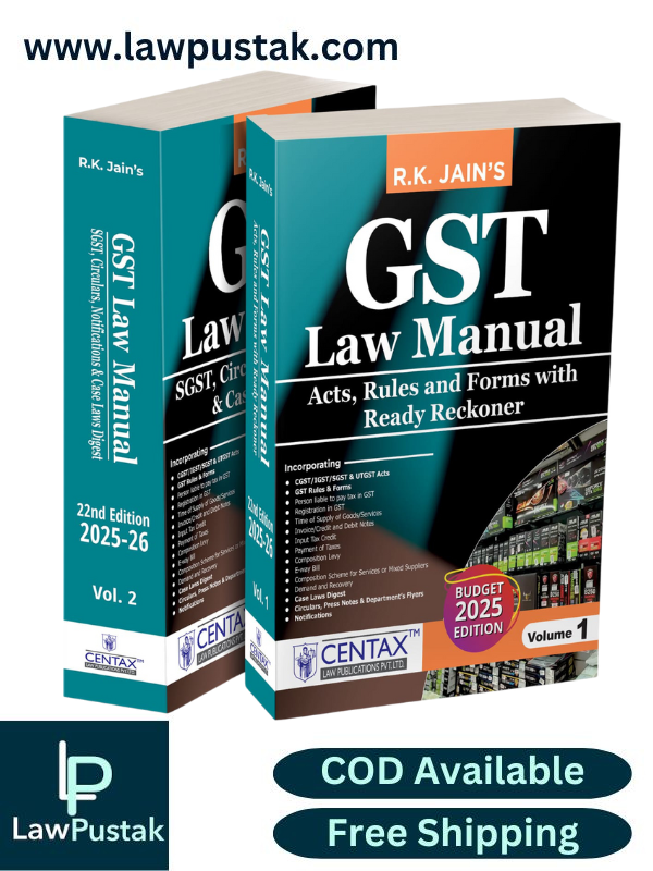 GST Law Manual 2025-26 By R.K. Jain-22th Edition (In 2 Volumes) - Centax law publication