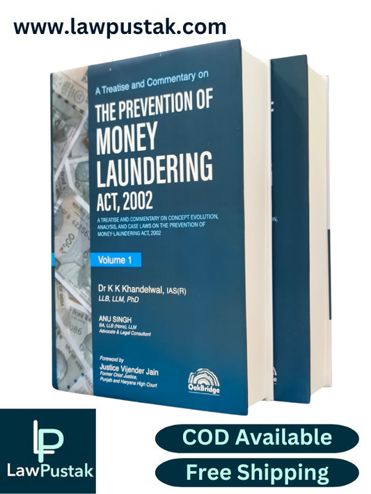 A Treatise and Commentary on The Prevention of Money Laundering Act, 2002 (Set of 2 Volumes) By Dr K K Khandelwal - Edition 2025 - Oakbridge Publishing