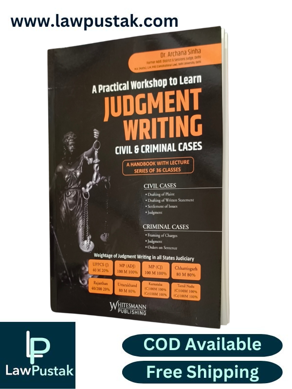 Judgement Writing | A Practical Workshop to Learn Judgement Writing Civil & Criminal Cases By Dr. Archana Sinha - Edition 2025 - Whitesmann Publishing