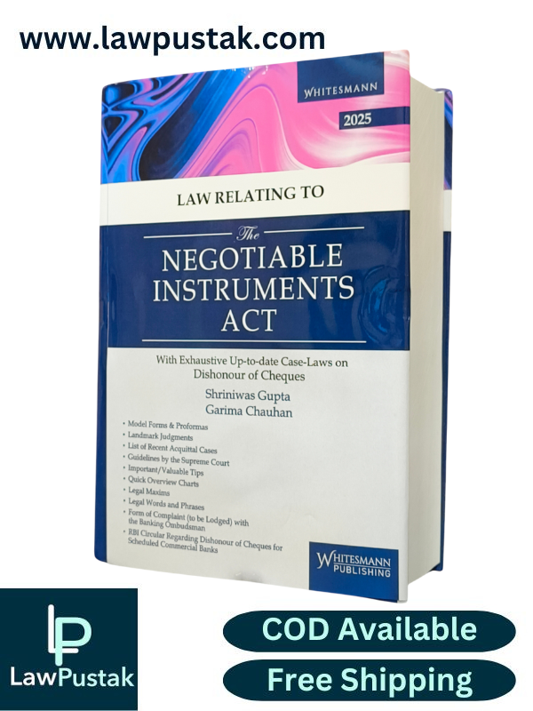 Law Relating to The Negotiable Instruments Act with Exhaustive Up-to-date Case-Laws on Dishonour of Cheques By Shriniwas Gupta & Garima Chauhan - Edition 2025