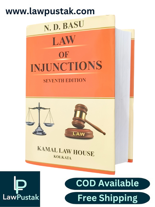 Law Of Injunctions by N. D. Basu | 7th Edition 2025 | Kamal Law House