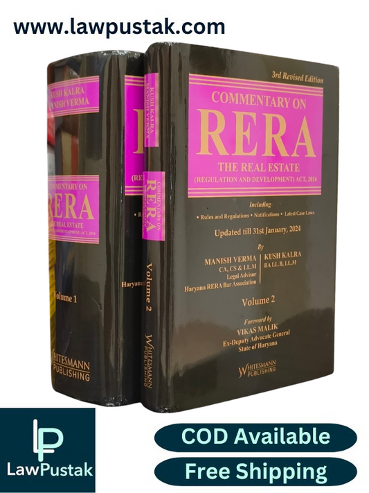 Commentary on RERA The Real Estate ( Regulation and Development ) Act, 2016 By Manish Verma & Kush Kalra - 3rd Edition 2024 - Whitesmann Publishing 