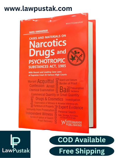 Cases and Materials on Narcotics Drugs and Psychotropic Substances Act, 1985 By Rahul Kandharkar - Edition 2025 - Whitesmann Publishing
