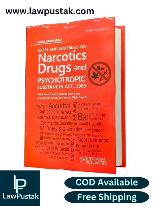 Cases and Materials on Narcotics Drugs and Psychotropic Substances Act, 1985 By Rahul Kandharkar - Edition 2025 - Whitesmann Publishing