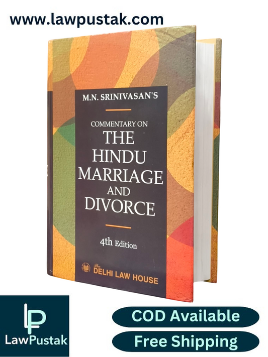 Commentary on The Hindu Marriage and Divorce by M.N. Srinivasan – 4th Edition 2024 - Delhi Law House