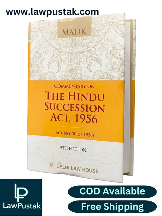 Commentary on The Hindu Succession Act, 1956 (Act No. 30 of 1956) By Malik - 5th Edition 2024 - Delhi Law House