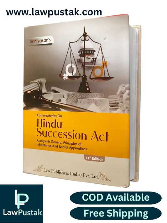 Commentaries On Hindu Succession Act Alongwith General Principles of Inheritqnce and Useful Appendices By Srinivasan - 11th Edition 2024 - Law Publisher