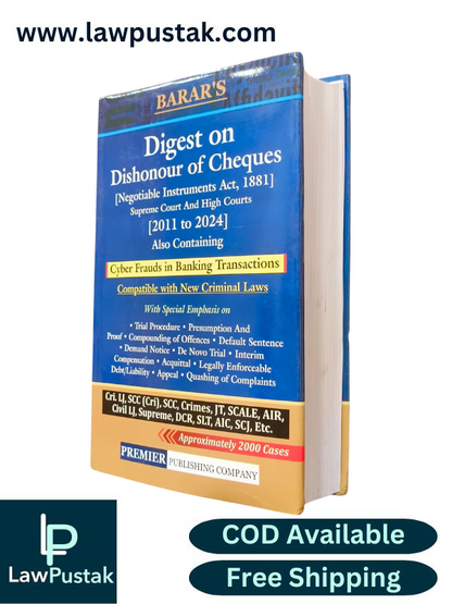 Digest on Dishonour of Cheques [Negotiable Instruments Act, 1881] Supreme Court And High Courts [2011 to 2024] By Barar - Edition 2025 - Premier Publishing Company