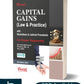CAPITAL GAINS (Law & Practice) with Illustrations & Judicial Precedents by CA. Divakar Vijayasarathy - 6th Edition 2024- Bharat Law House