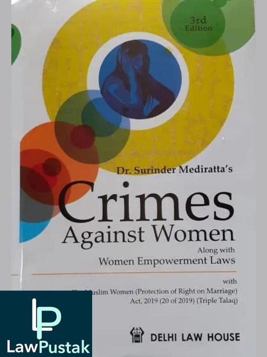Crimes Against Women by Surinder Mediratta –Lawpustak