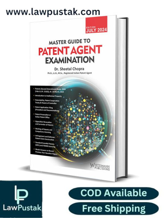 Master Guide to Patent Agent Examination By Dr. Sheetal Chopra July Edition 2024-Whitesmann Publishing