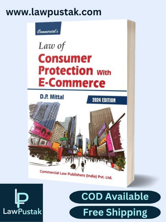 Law of Consumer Protection with E-Commerce By D.P. Mittal-Edition 2024-Commercial's