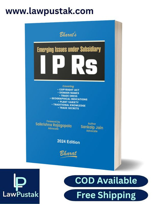 Emerging Issues under Subsidiary I P Rs by SANKALP JAIN-1st Edition 2024-Bharat Law House