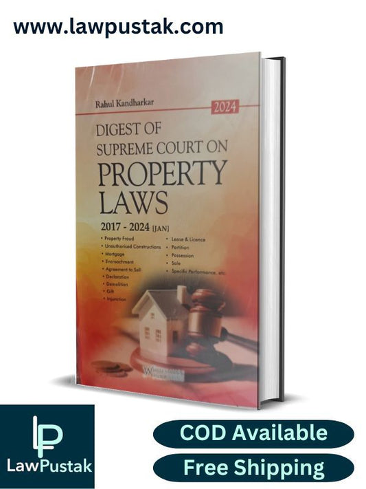 DIGEST OF SUPREME COURT ON PROPERTY LAWS By Rahul Kandharkar-Edition 2024-Whitesmann
