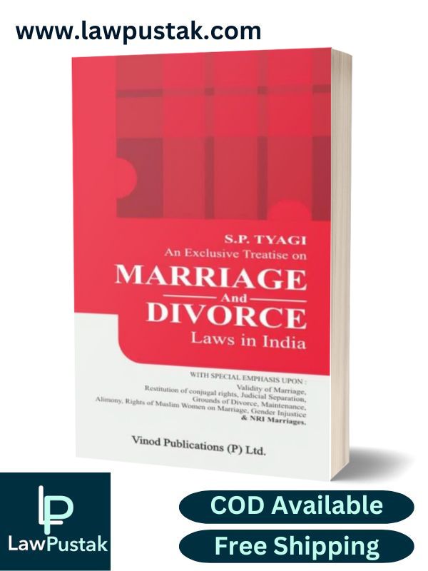 An Exclusive Treatise On Marriage And Divorce Laws in India by S P Tyagi-3rd Edition 2024-Vinod Publications