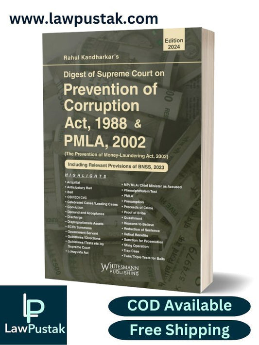 Digest of Supreme Court on Prevention of Corruption Act, 1988 & PMLA, 2002 By Rahul Kandharkar Latest Edition 2024-Whitesmann