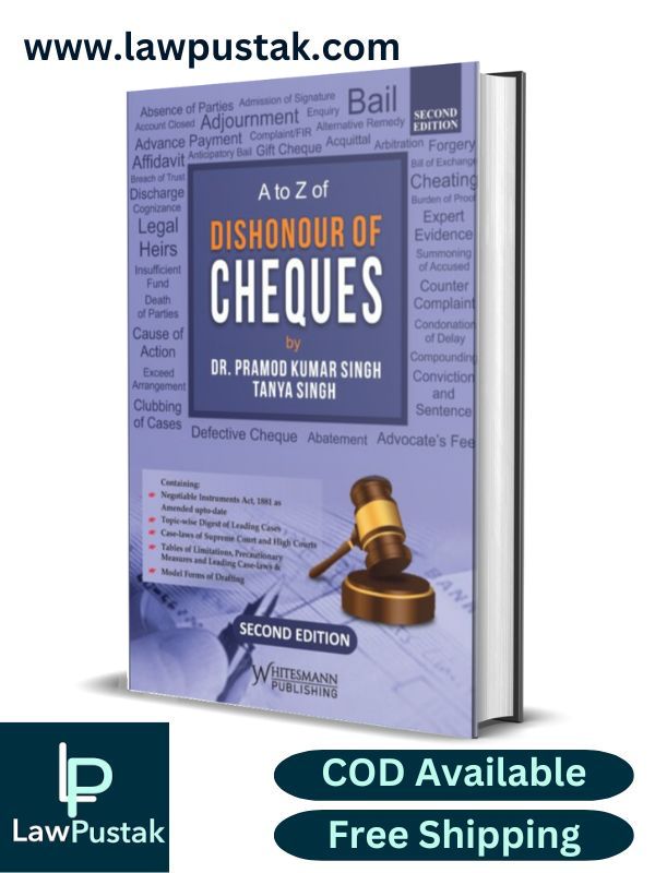 A to Z Dishonor of Cheques By Dr. Pramod Kumar Singh & Tanya Singh Latest 2nd Edition 2024-Whitesmann