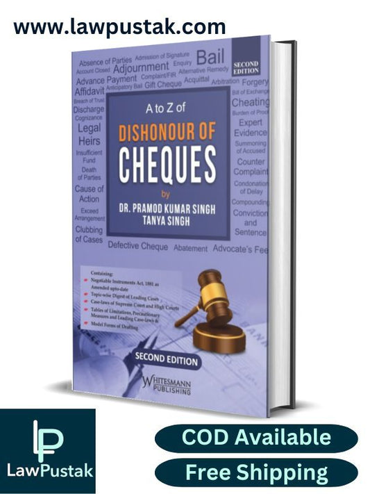 A to Z Dishonor of Cheques By Dr. Pramod Kumar Singh & Tanya Singh Latest 2nd Edition 2024-Whitesmann