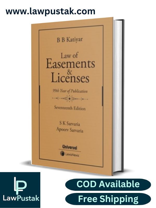 Law of Easements and Licenses By B B Katiyar-17th Edition 2024-LexisNexis