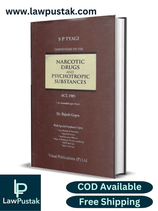 Commentary on the Narcotic Drugs and Psychotropic Substance (NDPS) Act, 1985 by Dr. Rajesh Gupta -3rd Edition 2024-Vinod Publication