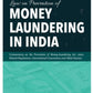 LexisNexis's Law on Prevention of Money Laundering in India- (Commentary on Prevention of Money-Laundering Act, 2002 including Related Regulations, International Conventions and Allied statutes)