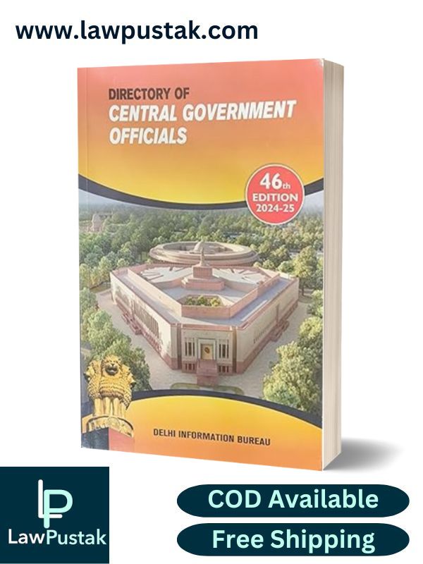 Directory of Central Government Officials - 46th edition 2024-25-DELHI INFORMATION BUREAU
